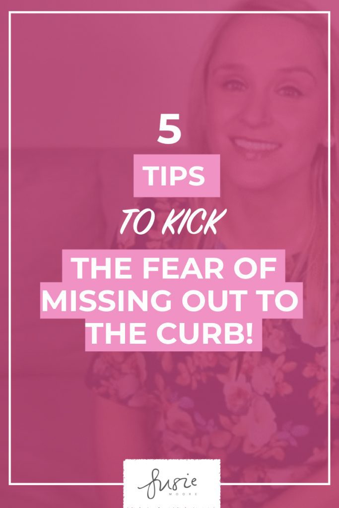 Here are 5 tips to kick FOMO to the curb.001