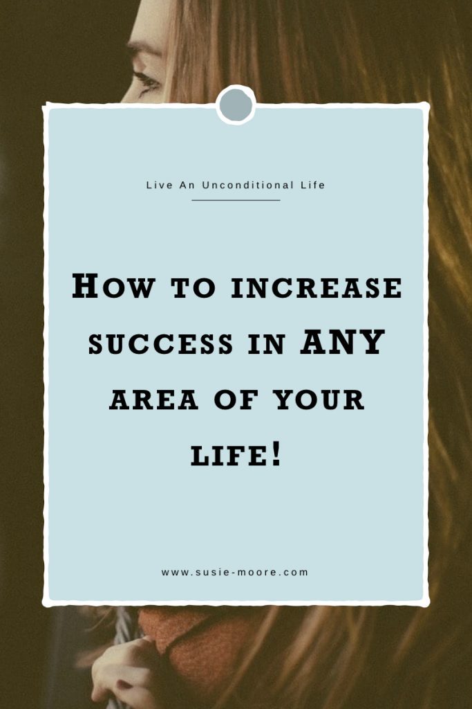 How to increase success in ANY area of your life!.001