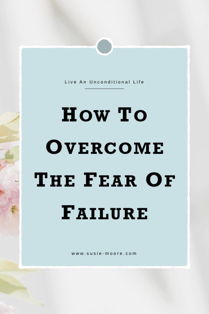 How To Overcome The Fear Of Failure.001