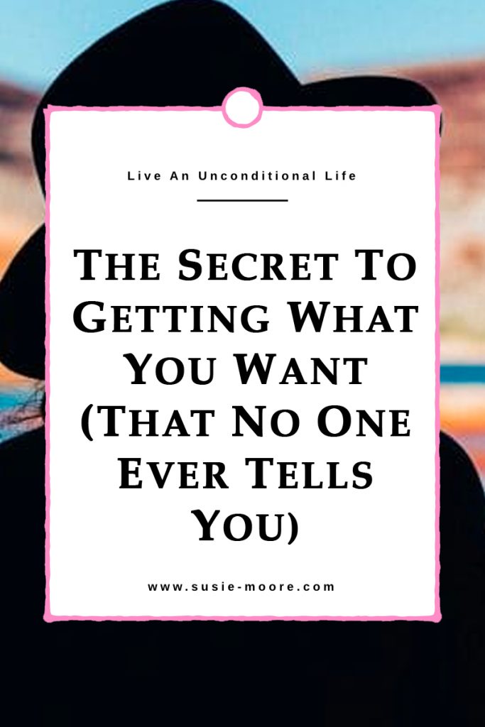 the-secret-to-getting-what-you-want-that-no-one-ever-tells-you