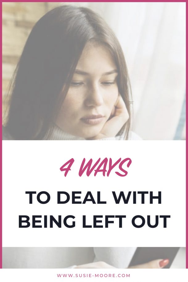 4-ways-to-deal-with-being-left-out-susie-moore